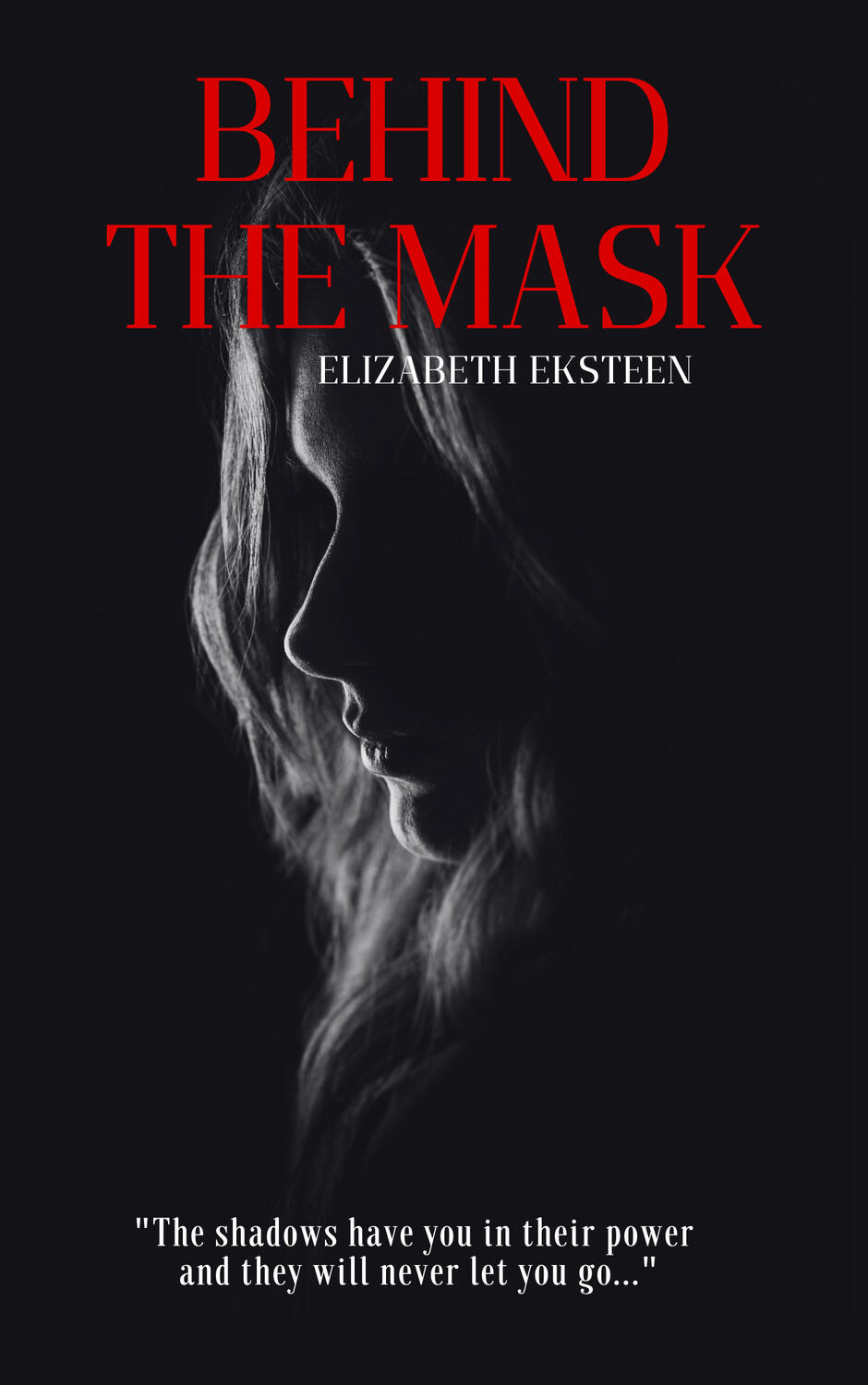 Behind the Mask Elizabeth Eksteen Behind the Mask